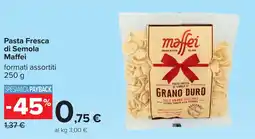 Carrefour Pasta Fresca di Semola Maffei offerta