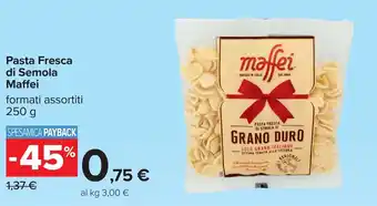 Carrefour Pasta Fresca di Semola Maffei offerta