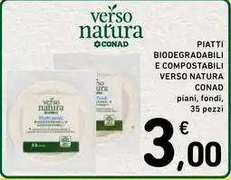 Spazio Conad PIATTI BIODEGRADABILI E COMPOSTABILI VERSO NATURA offerta