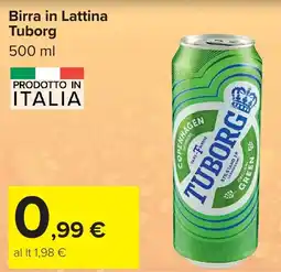 Carrefour Birra in Lattina Tuborg offerta