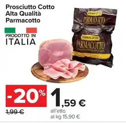 Carrefour Prosciutto Cotto Parmacotto offerta
