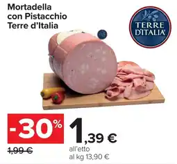 Carrefour Mortadella con Pistacchio Terre d'Italia offerta