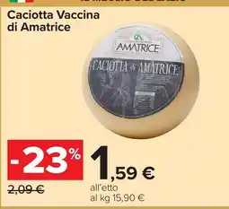 Carrefour Caciotta Vaccina di Amatrice offerta