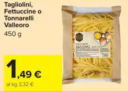 Carrefour Pasta fresca all'uovo Valleoro offerta