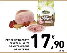 Spazio Conad Prosciutto cotto Gran Tenerone Gran Terre offerta