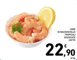 Spazio Conad CODE DI MAZZANCOLLE TROPICALI SGUSCIATE COTTE offerta