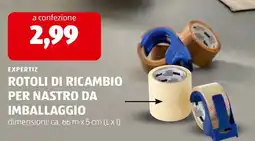 ALDI Expertiz rotoli di ricambio per nastro da imballaggio offerta