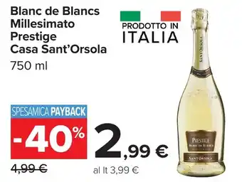 Carrefour Blanc de Blancs Millesimato Prestige Casa Sant'Orsola offerta