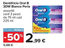 Carrefour Dentifricio Oral B 3DW Bianco Perla offerta