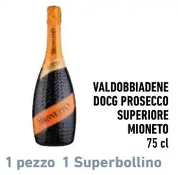 Spazio Conad Valdobbiadene DOCG Prosecco Superiore Mionetto offerta