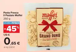 Carrefour Market Pasta Fresca Il Pastaio Maffei offerta