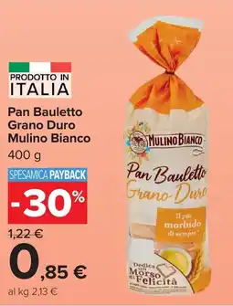 Carrefour Market Pan Bauletto Grano Duro Mulino Bianco offerta