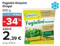 Carrefour Market Fagiolini finissimi Orogel offerta