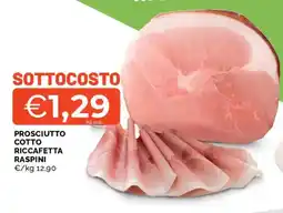 Mercatò Prosciutto Cotto Riccafetta Raspini offerta