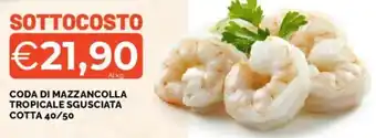 Mercatò Coda di mazzancolla tropicale sgusciata cotta 40/50 offerta
