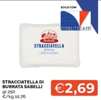 Mercatò Stracciatella di Burrata Sabelli offerta