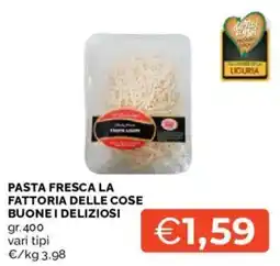 Mercatò PASTA FRESCA LA FATTORIA DELLE COSE BUONE I DELIZIOSI offerta