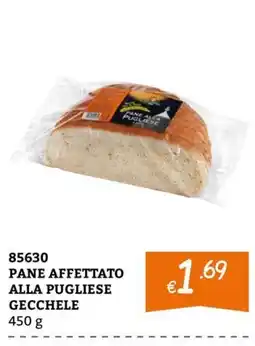 Zona PANE AFFETTATO ALLA PUGLIESE GECCHELE offerta