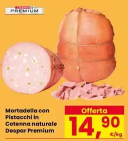 Despar Mortadella con Pistacchi in Cotenna naturale Despar Premium offerta