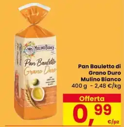 Despar Pan Bauletto di Grano Duro Mulino Bianco offerta