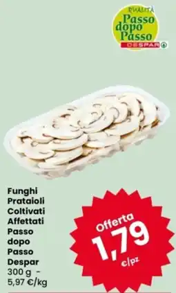Eurospar Funghi Prataioli Coltivati Affettati Passo dopo Passo Despar offerta