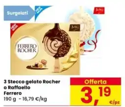 Eurospar 3 Stecco gelato Rocher o Raffaello Ferrero offerta