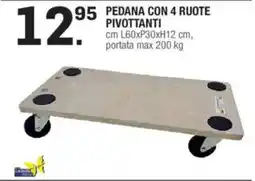 Brico OK PEDANA CON 4 RUOTE PIVOTTANTI offerta
