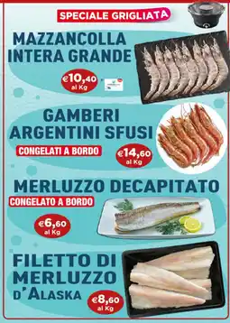 Giorgio Mare Mazzancolla intera grande offerta