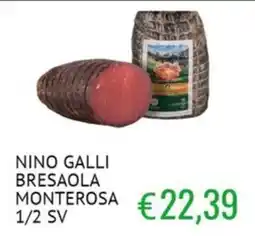 Sugros NINO GALLI BRESAOLA MONTEROSA offerta