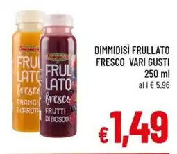 Famila Market DIMMIDISÌ FRULLATO FRESCO offerta