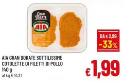 Famila Market AIA GRAN DORATE SOTTILISSIME COTOLETTE DI FILETTI DI POLLO offerta