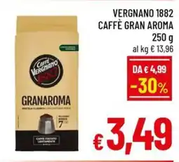 Famila Market Caffè Vergnano 1882 Granaroma offerta