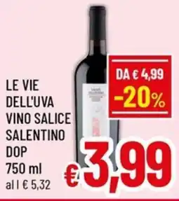 Famila Market LE VIE DELL'UVA VINO SALICE SALENTINO DOP offerta