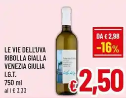 Famila Market LE VIE DELL'UVA RIBOLLA GIALLA VENEZIA GIULIA I.G.T. offerta