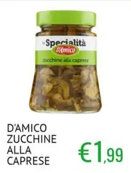 Sugros D'Amico zucchine alla caprese offerta