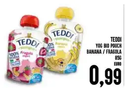 Al Discount TEDDI YOG BIO POUCH offerta