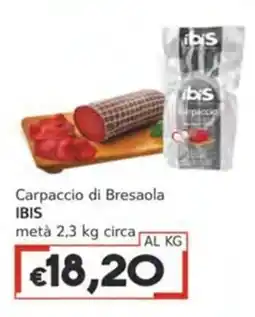 Italy Cash Carpaccio di Bresaola IBIS offerta