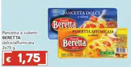 Italy Cash Pancetta a cubetti BERETTA dolce/affumicata offerta