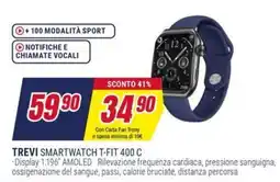 Trony TREVI SMARTWATCH T-FIT 400 C offerta