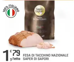 Supermercati Dok FESA DI TACCHINO NAZIONALE SAPER DI SAPORI offerta