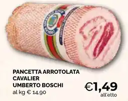Mercatò Big Pancetta arrotolata cavalier umberto boschi offerta