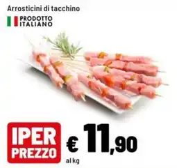 Iper La Grande Arrosticini di tacchino offerta
