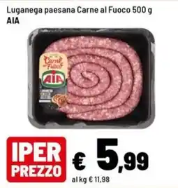Iper La Grande Luganega paesana Carne al Fuoco AIA offerta