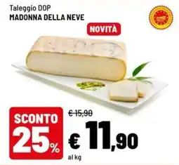 Iper La Grande Taleggio DOP MADONNA DELLA NEVE offerta