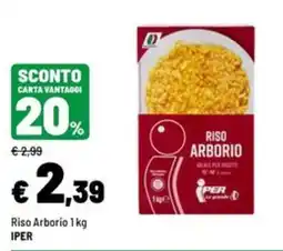 Iper La Grande Riso Arborio Iper offerta