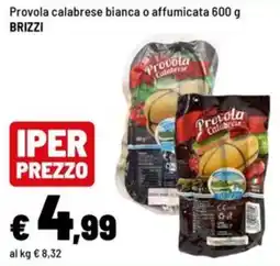 Iper La Grande Provola calabrese bianca o affumicata BRIZZI offerta