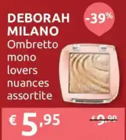 Ipersoap DEBORAH MILANO Ombretto mono lovers nuances assortite offerta