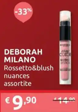 Ipersoap DEBORAH MILANO Rossetto&blush nuance assortite offerta