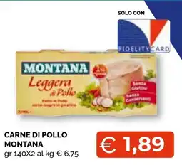 Mercatò Big CARNE DI POLLO MONTANA offerta