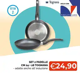 Mercatò Big SET 2 PADELLE CM 24 + 28 TOGNANA offerta